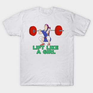 Lift Like a Girl T-Shirt